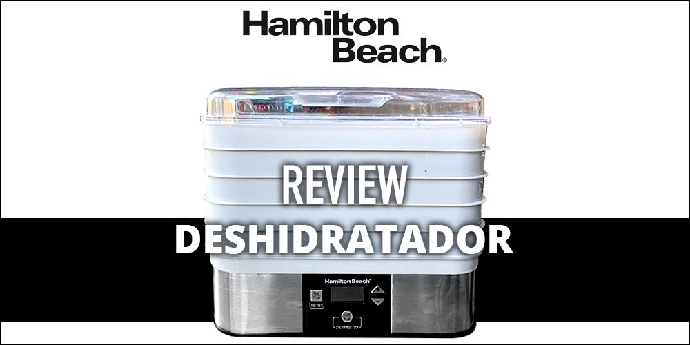 Review deshidratador de alimentos Hamilton Beach